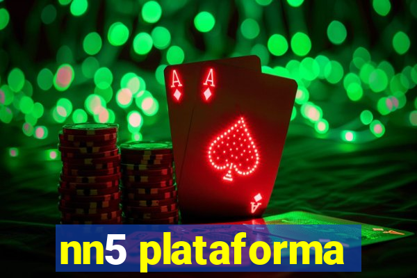 nn5 plataforma